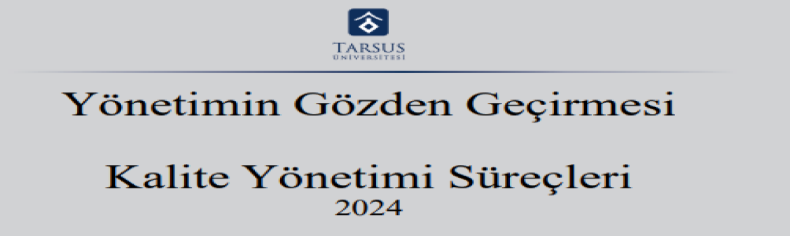 Kalite Yönetimi Süreçleri kapsamında "Yönetimin Gözden Geçirmesi" Senatoda görüşüldü.